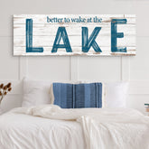 Better To Wake At The Lake Sign II 20x60 inch Extra Large Premium Gallery Wrapped