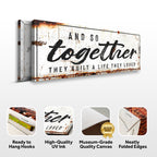 And So Together They Built A Life They Loved Sign II