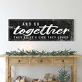 And So Together They Built A Life They Loved Sign II Style 2