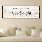 Always Kiss Me Good Night Couple Sign Style 1