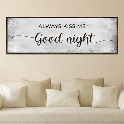 Always Kiss Me Good Night Couple Sign Style 2