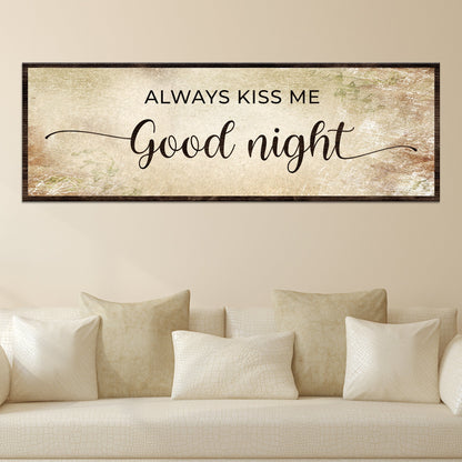 Always Kiss Me Good Night Couple Sign Style 3